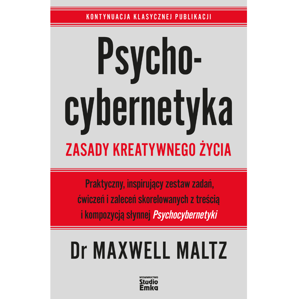 Psychocybernetyka – zasady kreatywnego życia