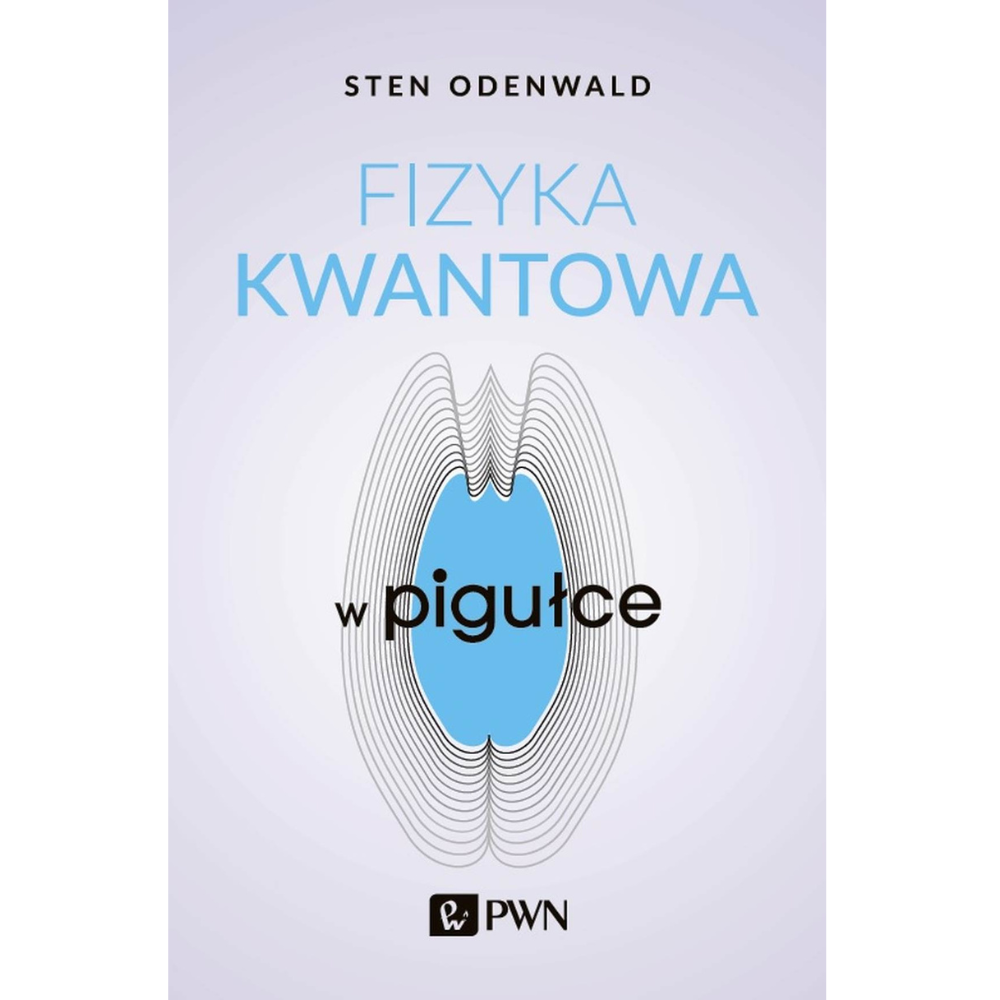 Fizyka kwantowa w pigułce